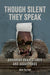 Though Silent They Speak
