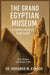 The Grand Egyptian Museum