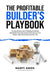 The Profitable Builder's Playbook