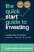 The Quick-Start Guide to Investing