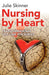Nursing by Heart – transformational self–care for nurses