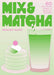 Mix & Matcha