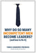 Why Do So Many Incompetent Men Become Leaders?
