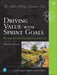 Driving Value with Sprint Goals: Humble Plans, Exceptional Results (Addison-Wesley Signature Series (Cohn