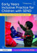 Early Years Inclusive Practice for Children with SEND