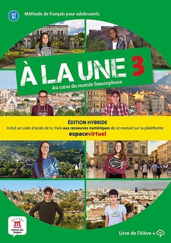 A la une 3 - Edition hybride - Livre de l'eleve + audio MP3. A2-B1