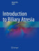 Introduction to Biliary Atresia