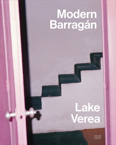 Lake Verea: Modern Barragán (Bilingual edition)