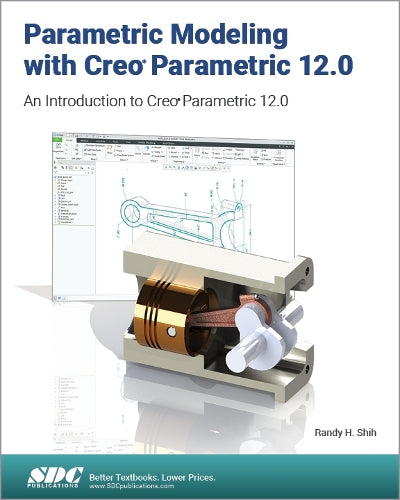 Parametric Modeling with Creo Parametric 12.0