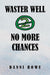 Waster Well 2: No More Chances