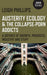 Austerity Ecology & the Collapse–porn Addicts – A defence of growth, progress, industry and stuff