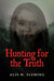 Hunting for the Truth