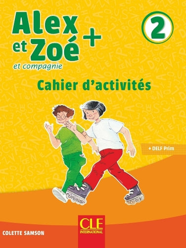 Alex et Zoe + 2: Cahier d'activites