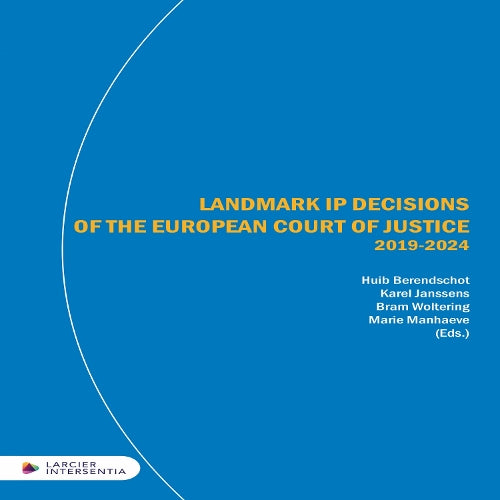 Landmark IP Decisions of the European Court of Justice (2019-2023)