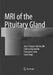 MRI of the Pituitary Gland