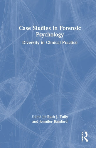 Case Studies in Forensic Psychology