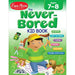 The Never-Bored Kid Book Ages 7-8