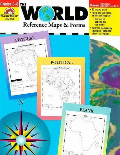 The World - Reference Maps & Forms, Grade 3 - 6 - Teacher Resource