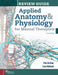 Applied Anatomy & Physiology for Manual Therapists Review Guide