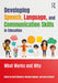 Developing Speech, Language, and Communication Skills in Education