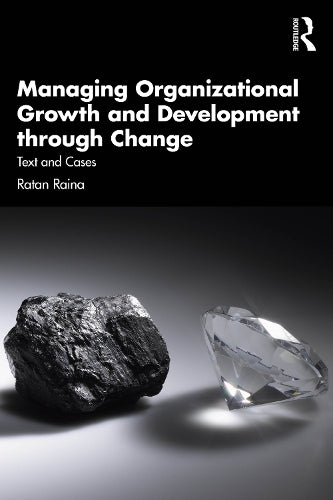 Managing Organizational Growth and Development through Change