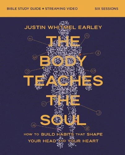 The Body Teaches the Soul Bible Study Guide plus Streaming Video