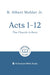 Acts 1 – 12: The Church Is Born