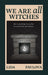 We are All Witches
