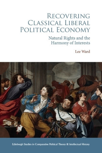 Recovering Classical Liberal Political Economy