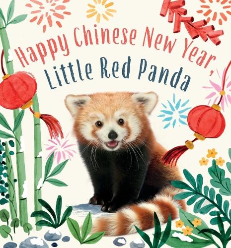 Happy Chinese New Year, Little Red Panda (Baby Animal Tales
