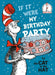 If It Were My Birthday Party--By the Cat in the Hat (Beginner Books