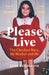 Please Live