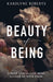 The Beauty of Being