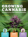 Beginner's Guide to Growing Cannabis and Making Your Own Healing Remedies