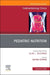 Pediatric Nutrition, An Issue of Gastroenterology Clinics of North America