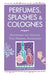 Perfumes, Splashes & Colognes