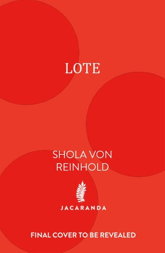 LOTE: WINNER of the James Tait Black Prize 2021 and The Republic of Consciousness Prize 2021. (Twenty in 2020