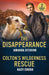 The Disappearance / Colton's Wilderness Rescue