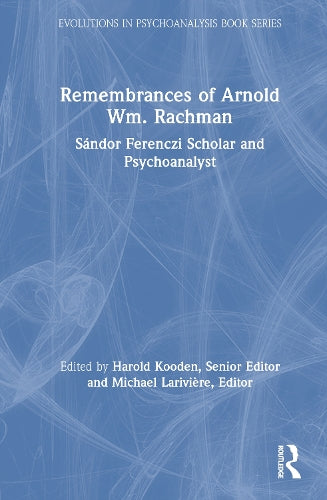 Remembrances of Arnold Wm. Rachman