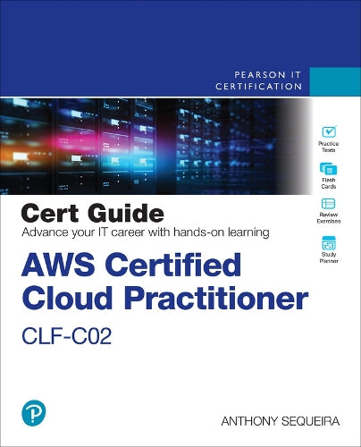 AWS Certified Cloud Practitioner CLF-C02 Cert Guide (Certification Guide