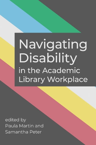 Navigating Disability in the Academic Library Workplace