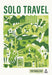 Rough Guides Travel Edit: Solo Travel