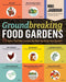 Groundbreaking Food Gardens