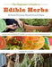 The Beginner's Guide to Edible Herbs