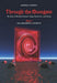 Through the Moongate. The Story of Richard Garriott, Origin Systems Inc. and Ultima
