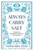 Always Carry Salt