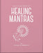 The Little Book of Healing Mantras