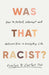 Was That Racist?