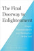 The Final Doorway to Enlightenment