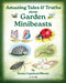 Amazing Tales &Truths about Garden Minibeasts